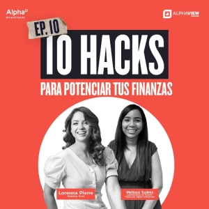 "10 hacks para potenciar tus finanzas" con Melissa Suárez