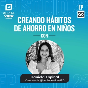 "Creando hábitos de ahorro en niños" con @HablemosMamáRD