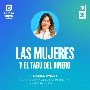 "Las mujeres y el tabú del dinero" con Mariel Aybar