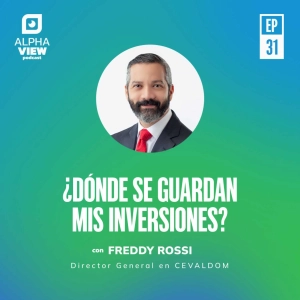 "¿Dónde se guardan mis inversiones?" con Freddy Rossi