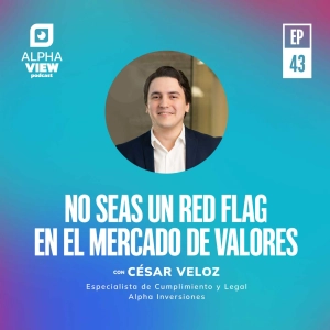 "No seas un red flag en el mercado de valores" con César Veloz