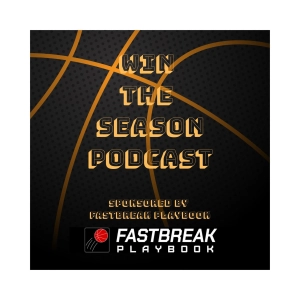 Win The Season Sponsored by Fastbreak Playbook-Episode #61 Tryouts and Cuts