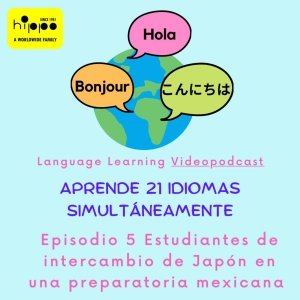 Estudiantes de intercambio de Japón en una Preparatoria Mexicana | T1 EP5