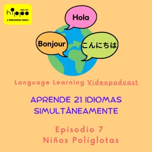 Niños Políglotas | T1 EP7