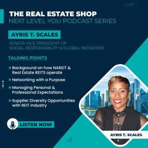 NAREIT & Real Estate Investment Trust w/Ayris T. Scales