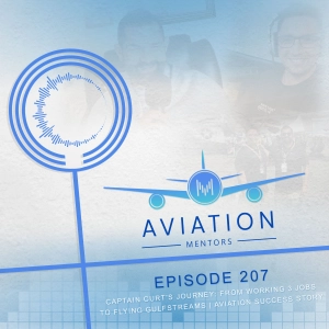 Captain Curt's Journey: From Working 3 Jobs to Flying Gulfstreams | Aviation Success Story