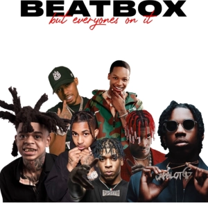 Beatbox  (ft. Dababy, Polo g , Nle choppa , lil Yachty, SpotemGottem...