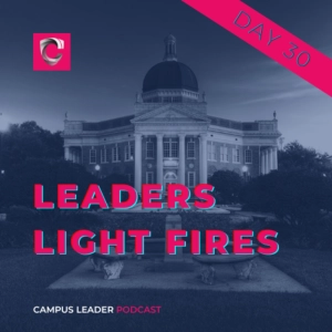 Leaders Light Fires