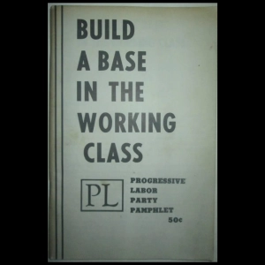 Special: Build a Base in the Working Class