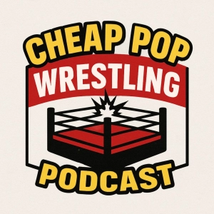 Cheap Pop Wrestling Podcast