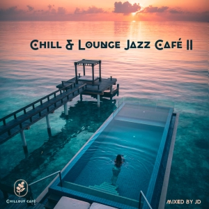 Chill & Lounge Jazz Café II