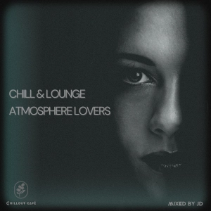 Chill & Lounge Atmosphere Lovers