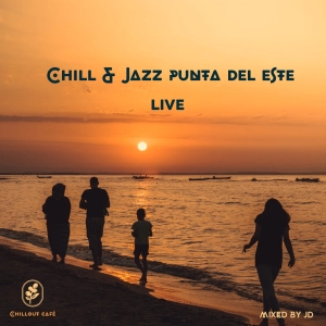 Chill & Jazz Punta del Este (Live)