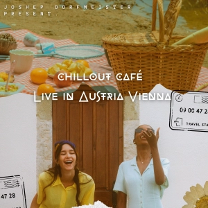 Joshep Dorfmeister Present. Chillout Café - Live in Austria Vienna