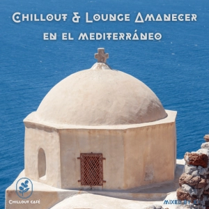 Chillout & Lounge - Amanecer en el Mediterráneo (Sesión en Vivo)