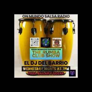 THE RUMBA CLUB SHOW CON EL DJ DEL BARRIO JUNE 12 2024 ON MUNDO SALSA RADIO