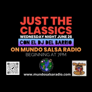 THE RUMBA CLUB SHOW CON EL DJ DEL BARRIO ..JUNE 26 2024 ON MUNDO SALSA RADIO