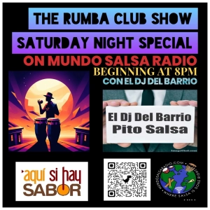 THE RUMBA CLUB SHOW DEC 18 2024 CON EL DJ DEL BARRIO ON MUNDO SALSA RADIO.