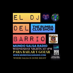 THE RUMBA CLUB SHOW # 124 / EL DJ DEL BARRIO
