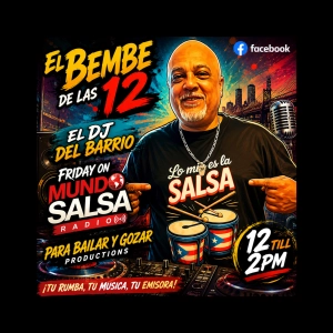 RUMBA SABOR Y AMOR… MAY 8 2026 ..EL BEMBE DE LAS 12 /SHOW 168/ MUNDO SALSA  RADIO./ EL DJ DEL BARRIO