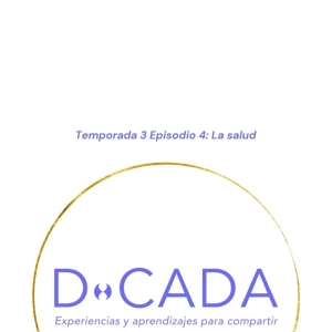 ¿Cómo mejorar nuestra salud, empezando con lo que comemos? | Coaching de Vida | D•cada Podcast