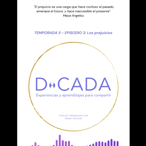 ¿Cuáles de tus prejuicios reconoces? ¿Cómo impactan tus acciones?| Coaching de Vida | D•cada Podcast