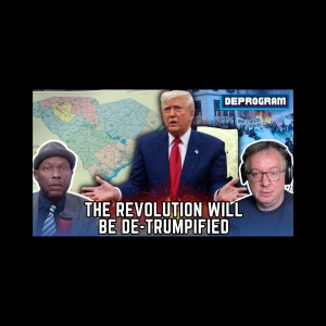 The Revolution Will Be De-Trumpified | DeProgram with Ted Rall and Jamarl Thomas