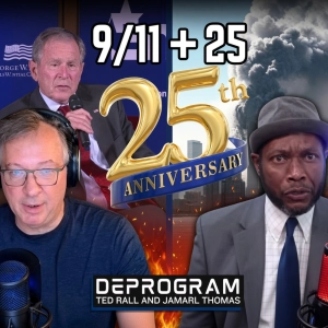 25 Years Later, We’re Trapped in 9/11 World | DeProgram with Ted Rall and Jamarl Thomas