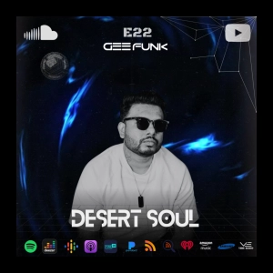 Desert Soul By Gee Funk - Episode 022   (Melodic house/ Progressive House DJ Mix)  (Podcast)