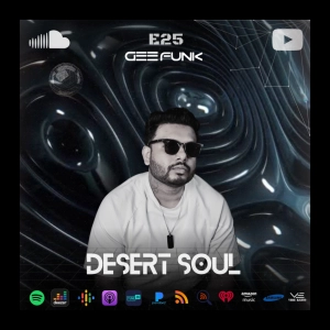 Gee Funk – Desert Soul 025 | Progressive & Melodic House for Late Nights mix