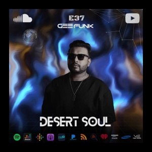 Gee Funk – Desert Soul 037 | Progressive & Melodic House for Late Nights mix