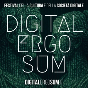 DIGITAL ERGO SUM - Festival del Digitale