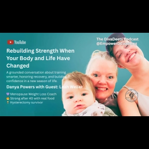 Rebuilding Strength When Your Body and Life Have Changed