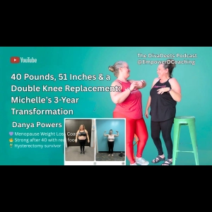 40 Pounds, 51 Inches & a Double Knee Replacement: Michelle’s 3-Year Transformation