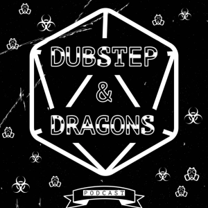 Dubstep & Dragons