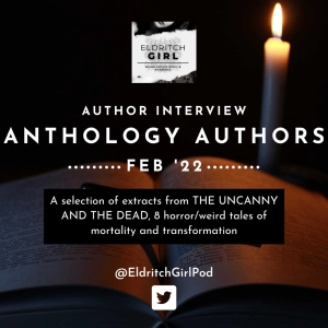 The Uncanny and The Dead Anthology Panel Interview