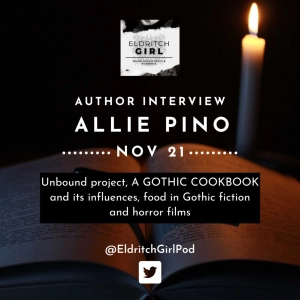 Author Interview with Allie Pino ~ A GOTHIC COOKBOOK, Uncanny Food and Gothic Horror