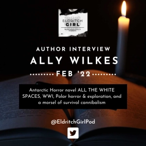 Author Interview with Ally Wilkes ~ ALL THE WHITE SPACES, Polar Horror & Polar Exploration