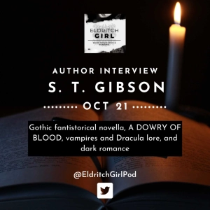 Author Interview with S. T. Gibson ~ DOWRY OF BLOOD, Polyamory and Gothic Fiction