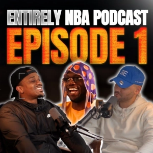 Entirely NBA Cast Talks LeBron vs MJ, Kawhi's Injuries, & MORE | EPISODE 1