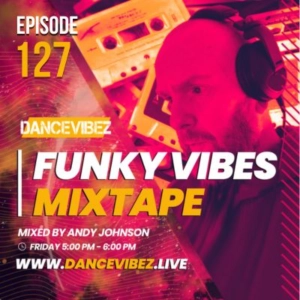 Andy Johnson - The Funky Vibes Mixtape #127