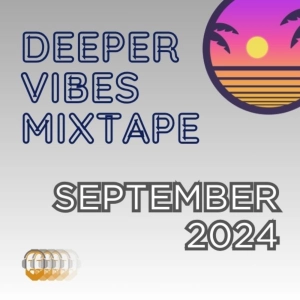 Andy Johnson - Deeper Vibes Mixtape - September 2024 // DJ SET // PODCAST // DEEP HOUSE