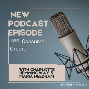 Future in Finance #22: Consumer Credit