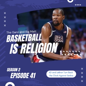 KD and LeBron Turn Back the Clock Against Serbia
