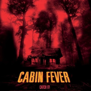 Episode 61 - Cabin Fever (2002)