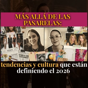 #46 Más allá de las  pasarelas:  tendencias y cultura que están definiendo el 2026