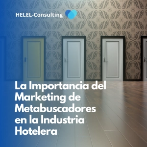 La Importancia del Marketing de Metabuscadores en la Industria Hotelera y Turística
