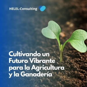 Cultivando un Futuro Vibrante para la Agricultura y la Ganadería