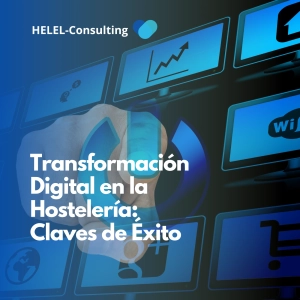 Transformación Digital en la Hostelería: Innovación para el Éxito