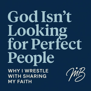 Faith, Failure, and Being Real